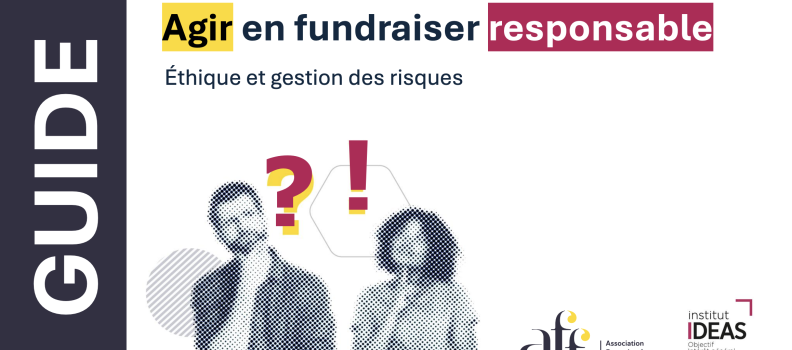Guide « AGIR EN FUNDRAISER RESPONSABLE »